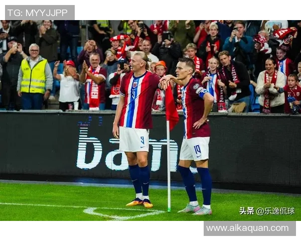 挪威足球明星的崛起与他们在国际赛场上的表现分析 挪威足球明星的崛起与他们在国际赛场上的表现分析